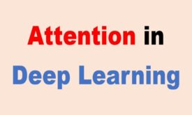 Attention Mechanism in Deep Learning